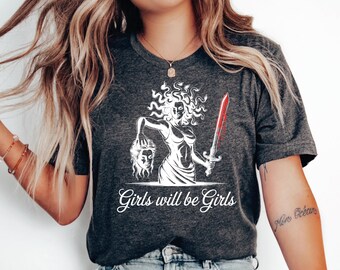 Comfort Colors Medusa Feminist Shirt, Girls Will Be Girls Tee, Women's Right