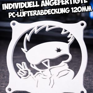 May include: A white PC fan cover with a cartoon character design. The character is wearing a hat and sunglasses, giving a peace sign. The text "INDIVIDUELL ANGEFERTIGTE PC-LÜFTERABDECKUNG 120MM" is at the top.