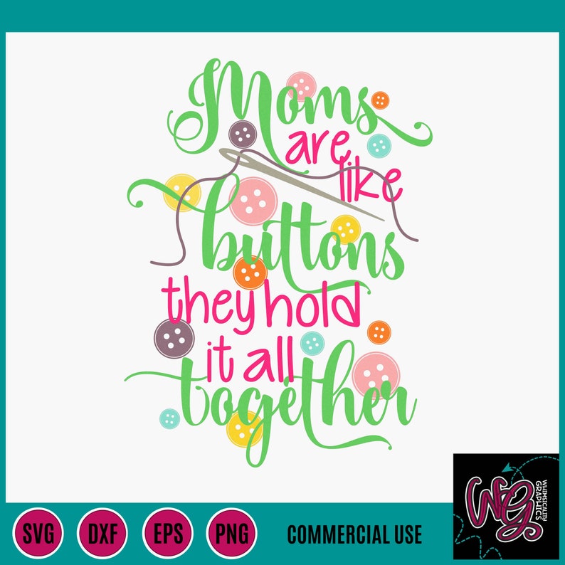 Download Moms Mums Are Like Buttons Hold Together Svg Dxf Png Eps ...
