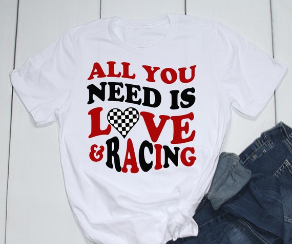 All You Need Is Love And Racing Svg Dxf Png Eps Sublimation Etsy