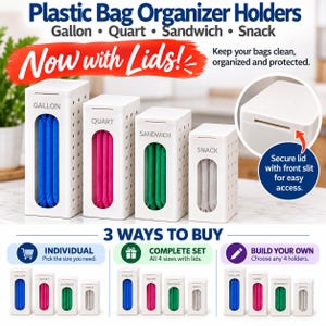 May include: Four white rectangular plastic bag organizer holders labeled Gallon, Quart, Sandwich, and Snack. Each holder features a front cutout showing colored bags inside and a removable lid with a front slit. Text includes Plastic Bag Organizer Holders, Now with Lids, and 3 Ways to Buy options for individual, complete sets, or custom builds.