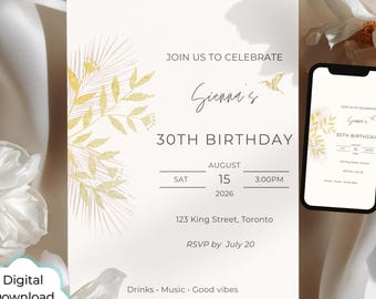 May include: A digital download birthday invitation with gold leaf accents. The invitation reads "Join us to Celebrate Sienna's 30th Birthday" with date, time, and location details. A smartphone displays the invitation. The words "Digital Download" are also visible.