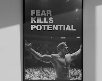 Arnold Schwarzenegger Gym Motivation Poster - Fear Kills Potential Art Print, Bodybuilding Wall Decor