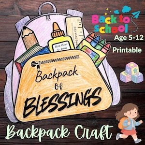 Peut inclure: Un bricolage imprimable représentant un sac à dos dessiné à la main avec le texte Backpack of Blessings, contenant un crayon, une colle, une règle et des crayons de couleur. L'image inclut le texte Back to School Age 5-12 Printable et Backpack Craft.