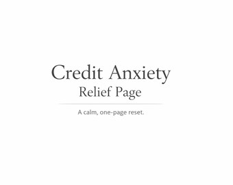 Credit Anxiety Relief Page Calm One-Page Reset for Money Stress & Overthinking