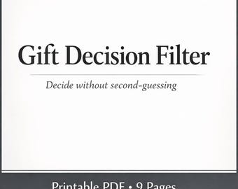Gift Decision Filter | Stop Overthinking Gifts | Decide Without Second-Guessing | Printable PDF
