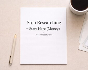 Stop Researching  Start Here (Money) Gentle Worksheet for Financial Overwhelm