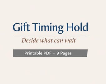 Gift Timing Hold Worksheet | Last-Minute Gift Stress Relief | Decide What Can Wait | Printable Gift Planning PDF