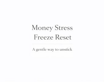 Money Stress Freeze Reset Gentle Worksheet for Feeling Stuck & Overwhelmed