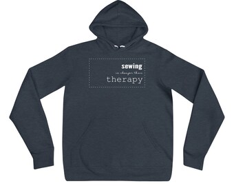 Sewing is Cheaper Than Therapy Unisex Hoodie For Quilters, Sewers, Fabric Lovers