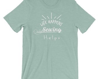 Life Happens Sewing Helps > Short-Sleeve Unisex T-Shirt