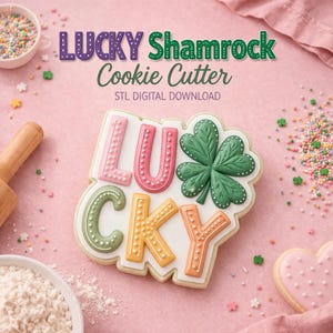 May include: A decorated cookie in the shape of a shamrock with the word "LUCKY" on it. The letters are in pink, green, orange, and yellow. The image also includes the text "LUCKY Shamrock Cookie Cutter STL DIGITAL DOWNLOAD".