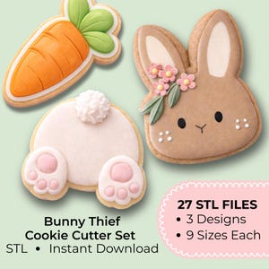 May include: A set of three cookie cutters featuring a carrot, a rabbit face with pink flowers, and a rabbit bottom with a white tail. The text reads Bunny Thief Cookie Cutter Set, 27 STL FILES, 3 Designs, 9 Sizes Each, and STL Instant Download.
