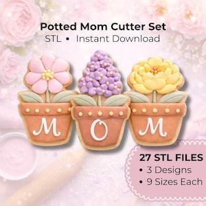 May include: Three flower-shaped cookies in terracotta pots, each with a different flower design and the letters "M", "O", and "M". The cookies are decorated with pink, purple, and yellow icing. The text "Potted Mom Cutter Set" and "STL • Instant Download" is at the top.