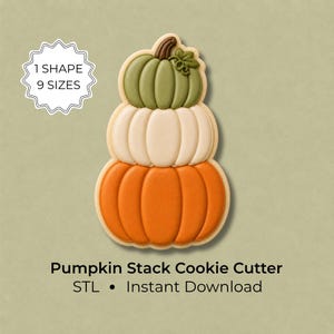 May include: A Pumpkin Stack cookie cutter design featuring three stacked pumpkins in olive green, cream, and orange. The image includes the text 1 SHAPE 9 SIZES, Pumpkin Stack Cookie Cutter, STL, and Instant Download on a light green background.