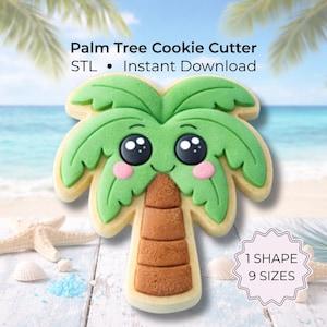 May include: A palm tree cookie cutter with a cute face, green fronds, and a brown trunk. The text "Palm Tree Cookie Cutter STL • Instant Download" is above the cookie. The image also includes a graphic that says "1 Shape 9 Sizes".