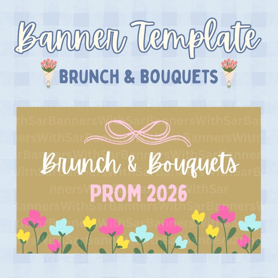 Brunch & Bouquets Prom Banner Template | Editable Canva | Floral Prom Backdrop
