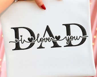 Dad I Love You Embroidery Design, Father Day Quote Stitch File, Typography Embroidery PES DST Embroidery
