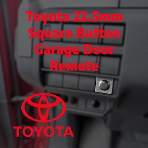 May include: A close-up of a Toyota dashboard with a square button garage door remote. The text "Toyota 22.5mm Square Button Garage Door Remote" is displayed in red. The Toyota logo is also visible.