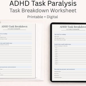 May include: A printable and digital ADHD Task Breakdown Worksheet. The worksheet includes sections for breaking down tasks into smaller steps and creating a time plan. The text "ADHD Task Paralysis" is at the top.