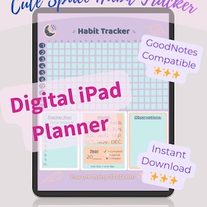 May include: Digital iPad planner with a space theme. The planner includes a habit tracker, a tracker key, and a section for observations. The text on the planner says "Cute Space Habit Tracker", "Digital iPad Planner", and "Instant Download".