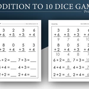 May include: Printable addition to 10 dice game worksheets. Includes addition problems with sums to 10. The worksheets have addition problems and answer keys. The text on the image says "Addition to 10 Dice Game Printable".