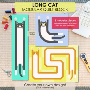 Könnte beinhalten: Ein modulares Quiltblock-Design mit Illustrationen von langen Katzen in verschiedenen Posen. Das Design umfasst fünf modulare Teile, mit dem Text "Long Cat Modular Quilt Block" oben. Das Bild enthält auch Nähzubehör und den Text "Create your own design!"