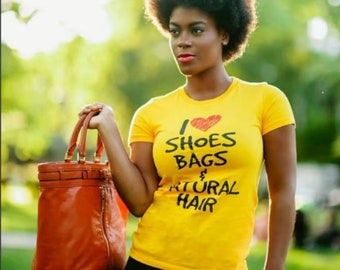 I Love Shoes, Bags & Natural Hair|Unisex|Jersey Short Sleeve Tee|Natural Fashionista|Team Natural|Naturalista