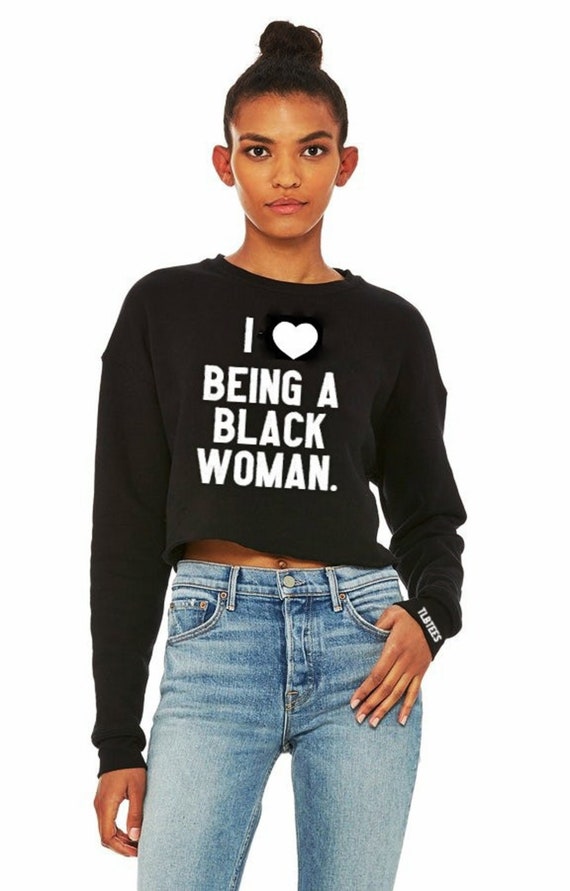 I Love Being A Black Woman Crop Sweatshirt