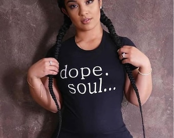 Dope Soul T shirt