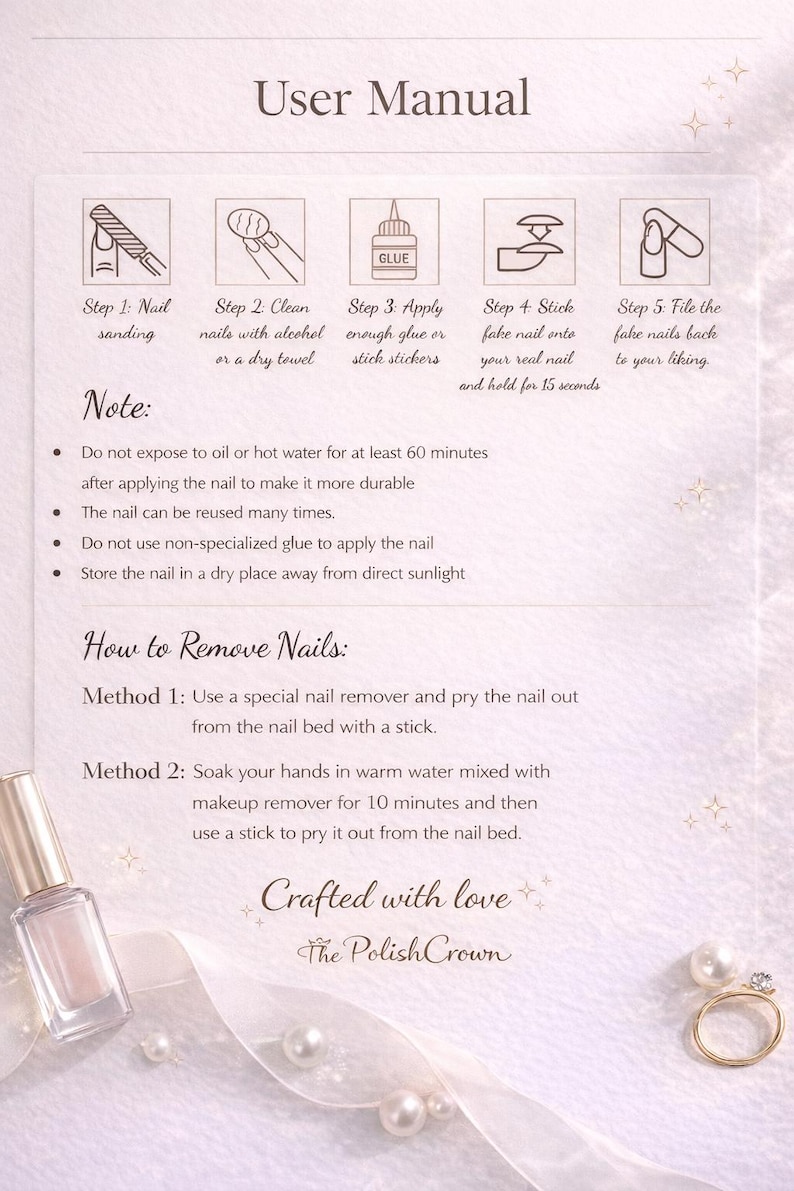 May include: User manual for nail application. Instructions include sanding, cleaning nails, applying glue, sticking fake nails, and filing. Additional notes on nail care and removal methods are provided. The Polish Crown.