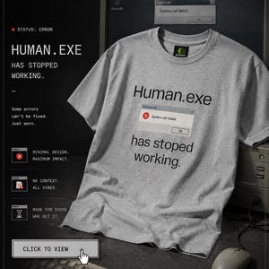 Human.exe-fel T-shirt | Datorsystemsamtal misslyckades Meme-tröja