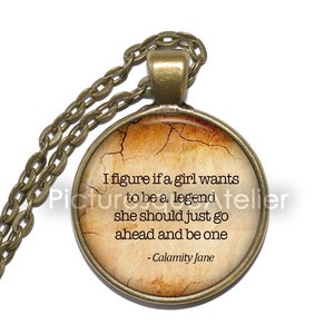 CALAMITY JANE QUOTE Necklace/Keyring, Frontierswoman, Professional Scout, Art Pendant Necklace, Inspirational Necklace, Handmade Jewelry