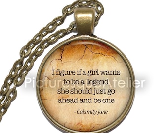 CALAMITY JANE QUOTE Necklace/Keyring, Frontierswoman, Professional Scout, Art Pendant Necklace, Inspirational Necklace, Handmade Jewelry