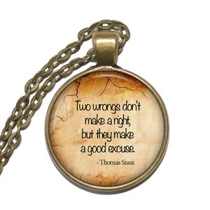 THOMAS SZASZ QUOTE Necklace, American, Psychiatrist, Psychoanalyst, Art Pendant Necklace, Inspirational Necklace, Glass Pendant