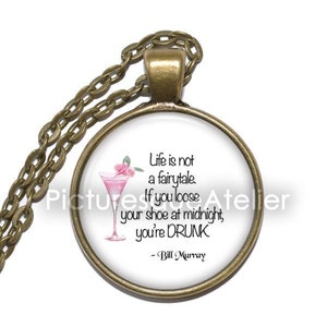 BILL MURRAY QUOTE Necklace, Art Pendant Necklace, Inspirational Necklace, Glass Pendant, Handmade Jewelry