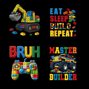 Puede incluir: Fondo negro con cuatro diseños coloridos. Los diseños incluyen una excavadora de juguete, el texto "EAT SLEEP BUILD REPEAT", un mando de videojuegos de juguete con el texto "BRUH" y un camión monstruo de juguete con el texto "MASTER BUILDER".