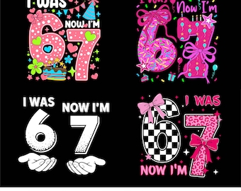I Was 6 Now I'm 7 Birthday Printable Bundle PNG, Funny 7th Birthday Gift for Boy Girl, Viral 67 Meme Birthday PNG, Seventh Birthday Kids PNG