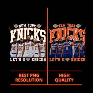 May include: A graphic design featuring the New York Knicks basketball team with five players in white and blue jerseys. The text reads NEW YORK KNICKS and LET'S GO KNICKS, with BEST PNG RESOLUTION and HIGH QUALITY labels at the bottom of the image.