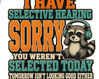 Funny Raccoon PNG, Selective Hearing Design, Existential Humor Clipart, Sarcastic Animal Sublimation, Accountability Humor PNG, High Quality