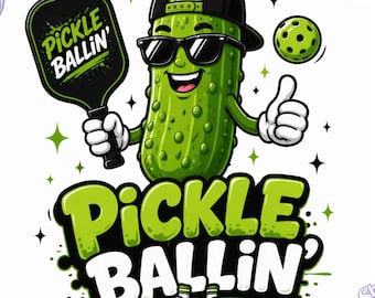 Pickle Ballin' Png Svg , Funny Pickleball Mascot Design, Cute Pickle Character Shirt Png, Sports Digital Download File Sports Lover png