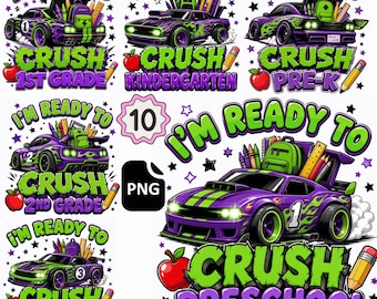 I'm Ready To Crush School Bundle Png, Race Car Back To School Bundle Png, Preschool To 7th Grade Design, First Day School Download