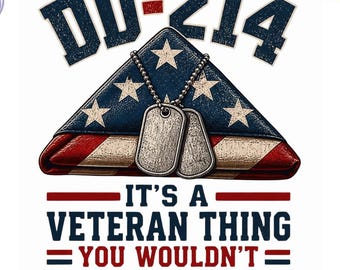 Veteran PNG, DD-214 Design, Soldier PNG, It’s a Veteran Thing Clipart, Memorial Day Sublimation, High Quality
