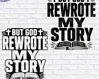 But God Rewrote My Story PNG, Faith Quotes Clipart, Bible Verses Design, Christian Inspiration Sublimation, Religious Quote PNG