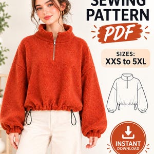 May include: A rust-colored, long-sleeve, quarter-zip fleece pullover with a high collar and a drawstring hem. The image includes text reading SEWING PATTERN PDF, SIZES: XXS to 5XL, and INSTANT DOWNLOAD, along with a line drawing of the garment.