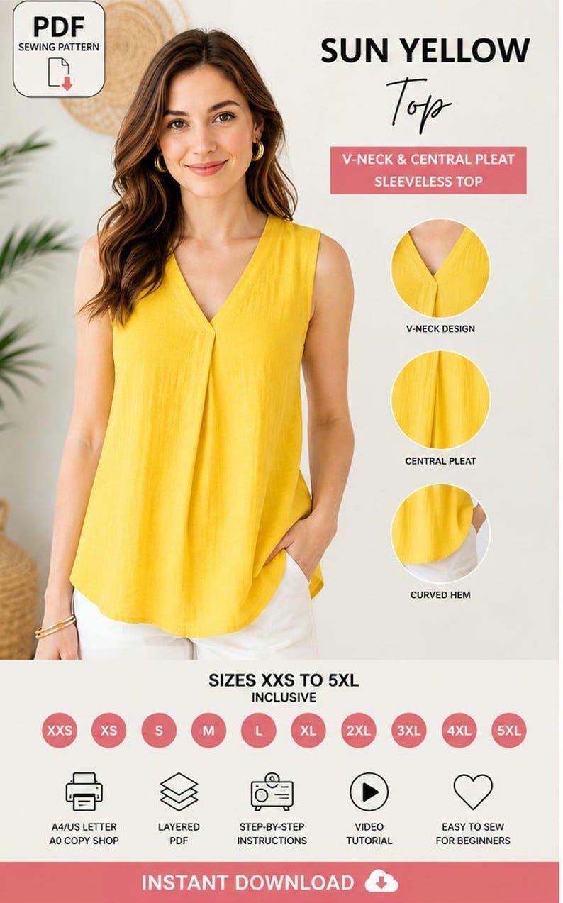 May include: A sun yellow sleeveless top featuring a V-neck design, a central pleat, and a curved hem. The digital sewing pattern includes sizes XXS to 5XL, with instructions for A4, US letter, and A0 copy shop printing, plus a video tutorial.