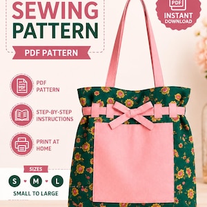 May include: A sewing pattern for a tote bag featuring a dark green fabric with a yellow floral print, a solid pink rectangular front pocket, and a pink bow detail. The text includes SEWING PATTERN, PDF PATTERN, STEP-BY-STEP INSTRUCTIONS, PRINT AT HOME, and SIZES S M L.