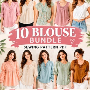 Peut inclure: Un ensemble de patrons de couture numériques pour 10 chemisiers, incluant des modèles boutonnés, sans manches, à volants et à col noué. L'image présente 10 variantes de chemisiers avec le texte 10 BLOUSE BUNDLE SEWING PATTERN PDF.