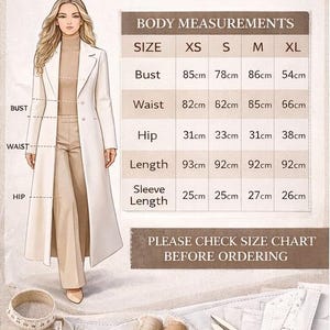 May include: Size chart for a long white coat with body measurements in centimeters. The chart includes bust, waist, hip, length, and sleeve length measurements for sizes XS, S, M, and XL. The text "PLEASE CHECK SIZE CHART BEFORE ORDERING" is also visible.