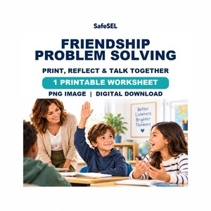Może przedstawiać: Cyfrowy arkusz roboczy do druku zatytułowany Friendship Problem Solving, Print, Reflect & Talk Together. Obraz przedstawia nauczyciela i dwoje uczniów w klasie, z których jeden podnosi rękę. Znak na ścianie głosi Better Listeners Brighter Thinkers.